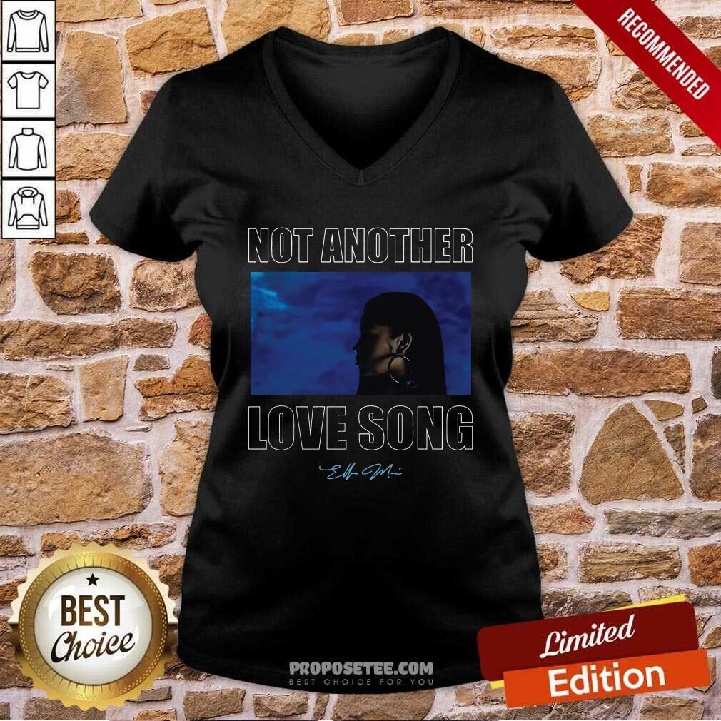 Premium Not Another Love Song Ella Mai Ladies Shirt