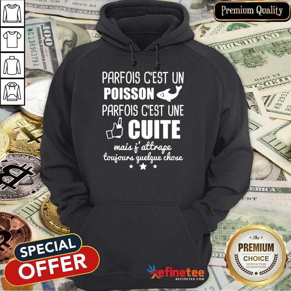 Premium Poisson Parfois C’est Une Cuite Shirt
