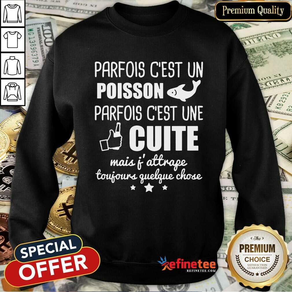 Premium Poisson Parfois C’est Une Cuite Shirt