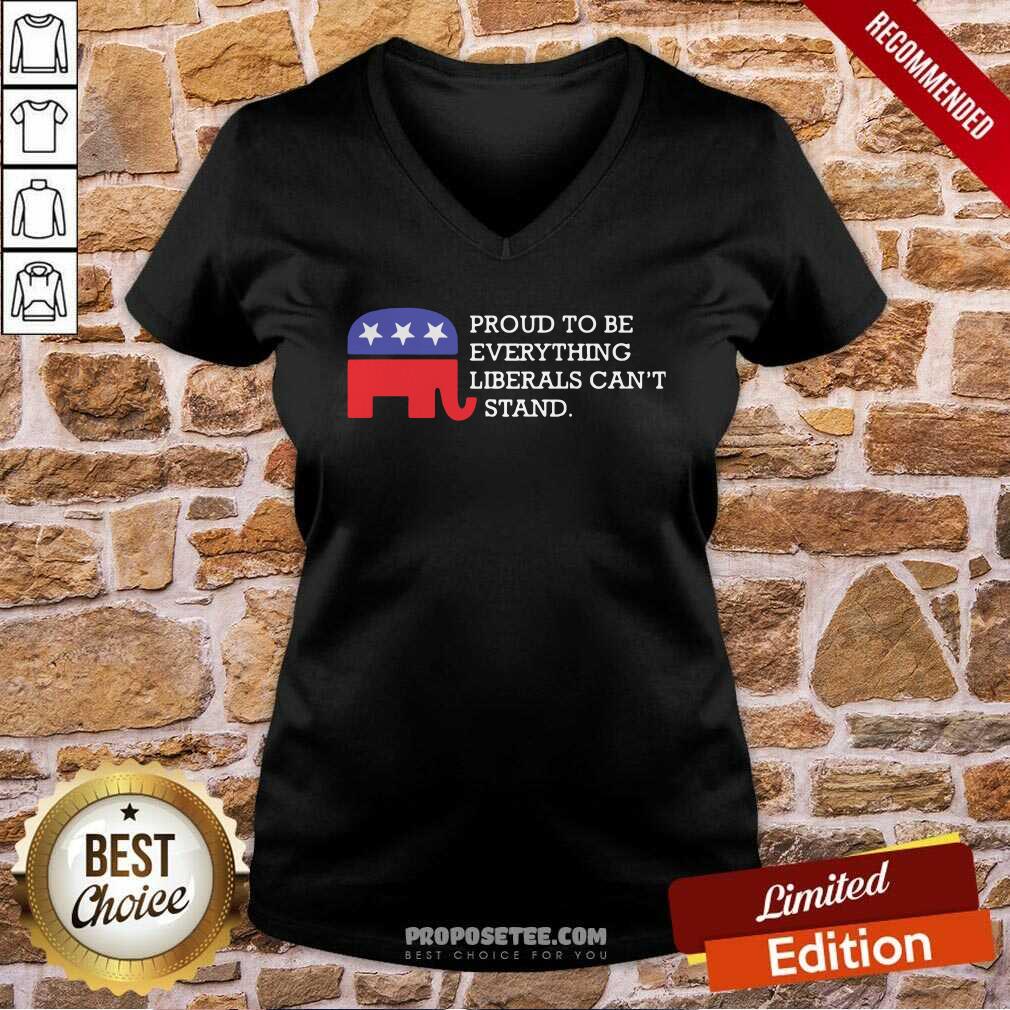 Premium Proud To Be Everything Liberals Can’t Stand Elephant Election Shirt