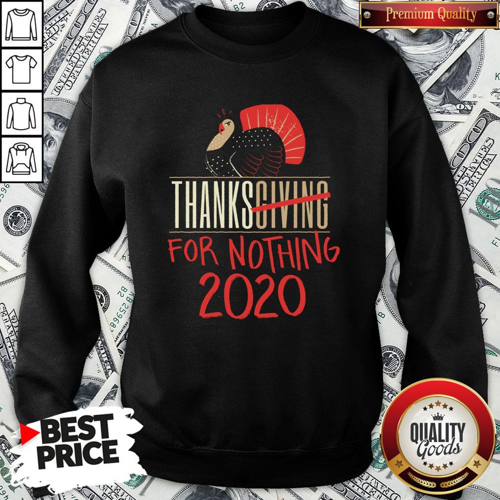 Premium Quarantine Thanksgiving For Nothing 2020 Turkey Gobble Shirt