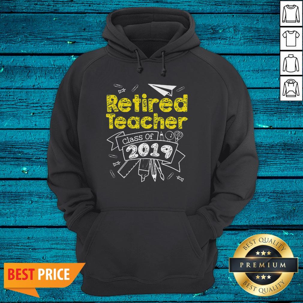 Premium Retired Teacher Class Of 2019 Shirt