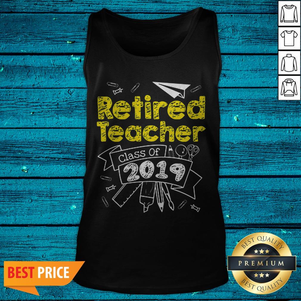 Premium Retired Teacher Class Of 2019 Shirt