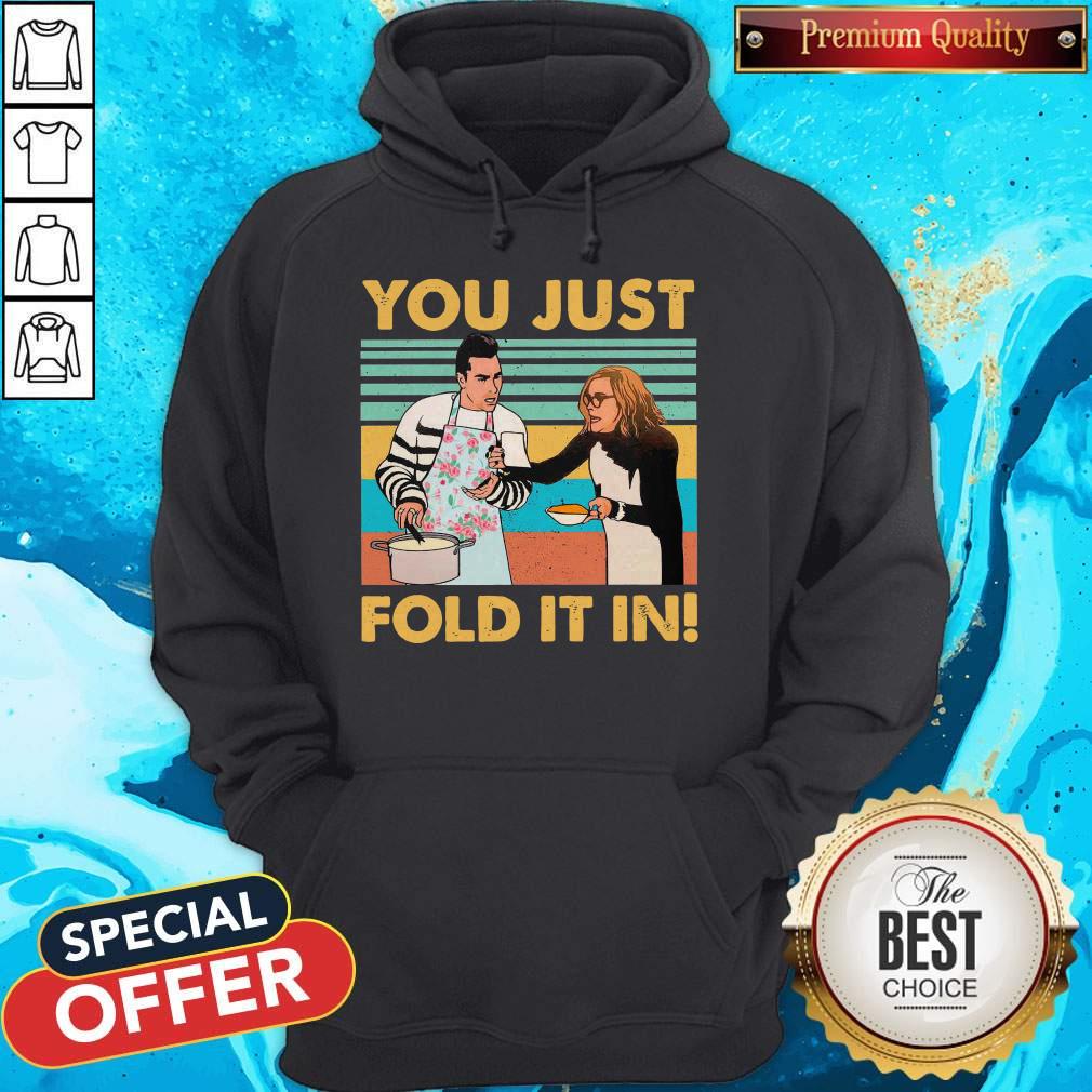 Premium Schitt's Creek Fold You Just Fold It In Vintage Shirt