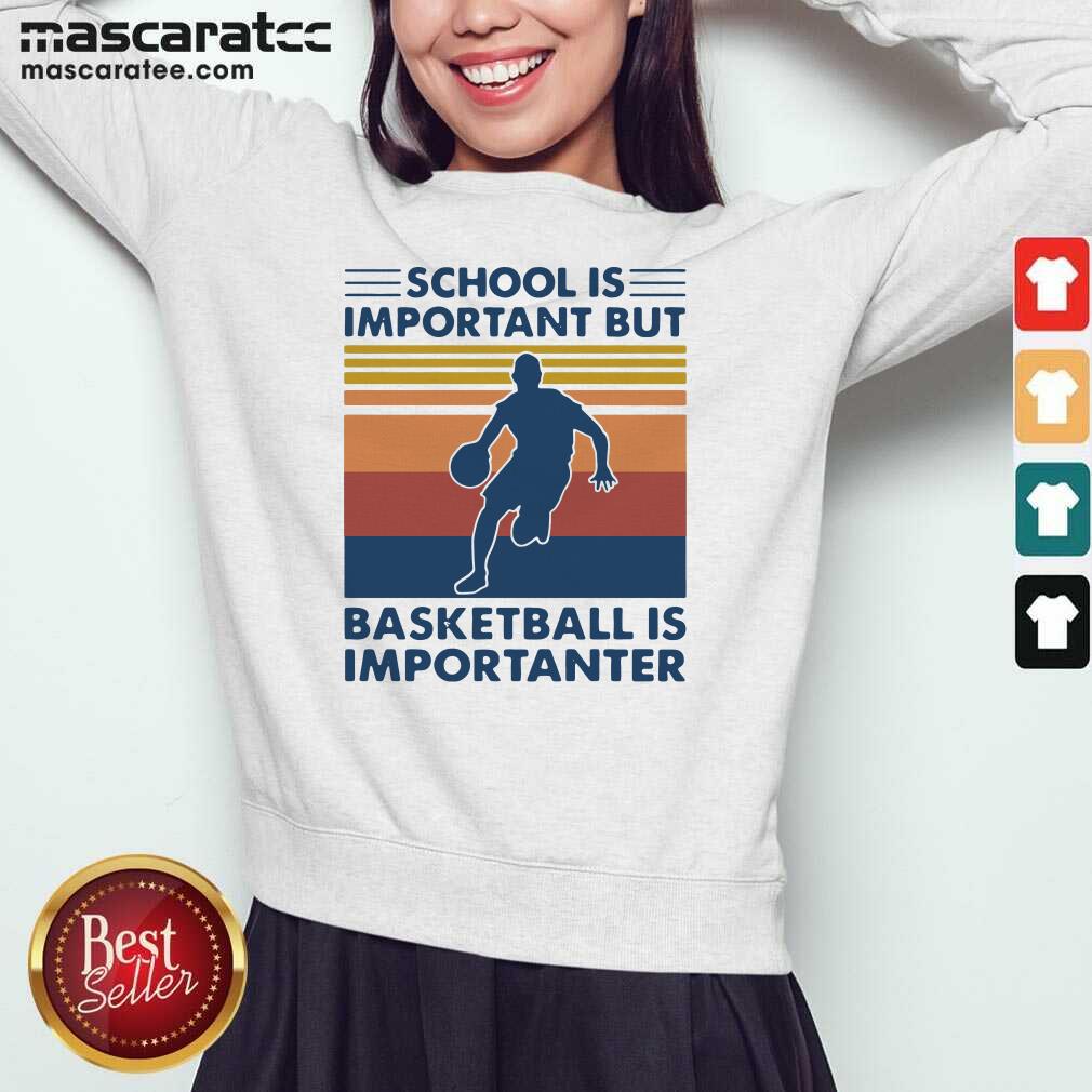 Premium School Is Important But Basketball Is Importanter 2021 Vintages Shirt
