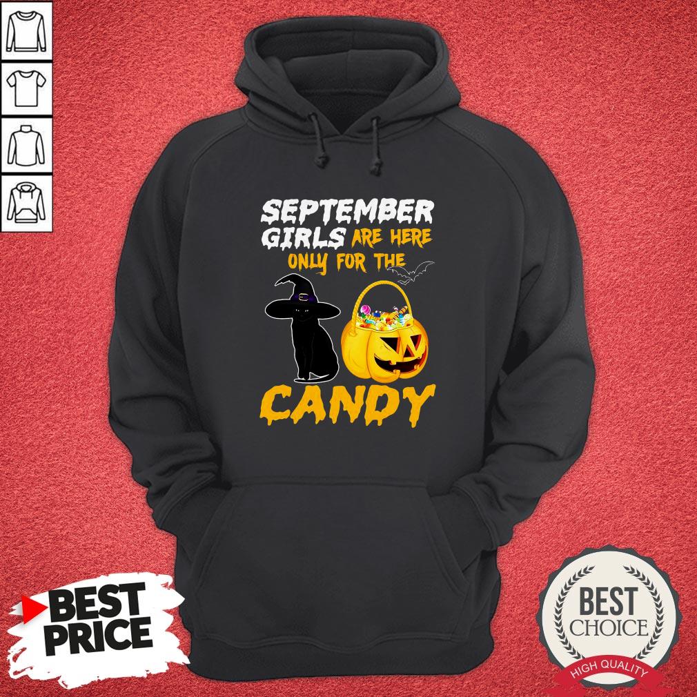 Premium September Girls Are Here Only For The Candy Shirt