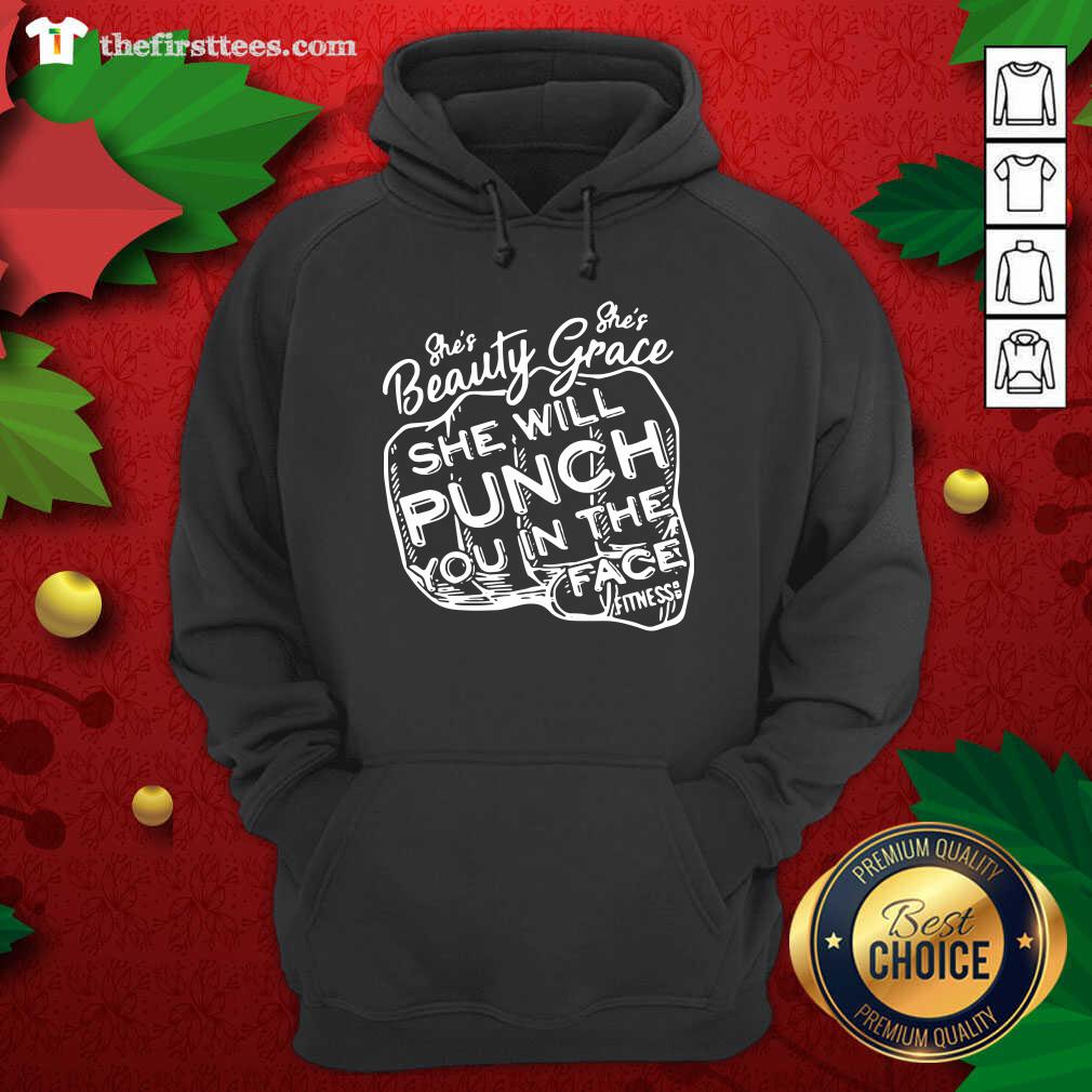 Premium She’s Beauty She’s Grace She Will Punch You In The Face Shirt