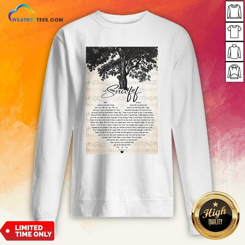 Premium Snuff Bury Secrets In My Skin Come Leave Me With My Sins Shirt