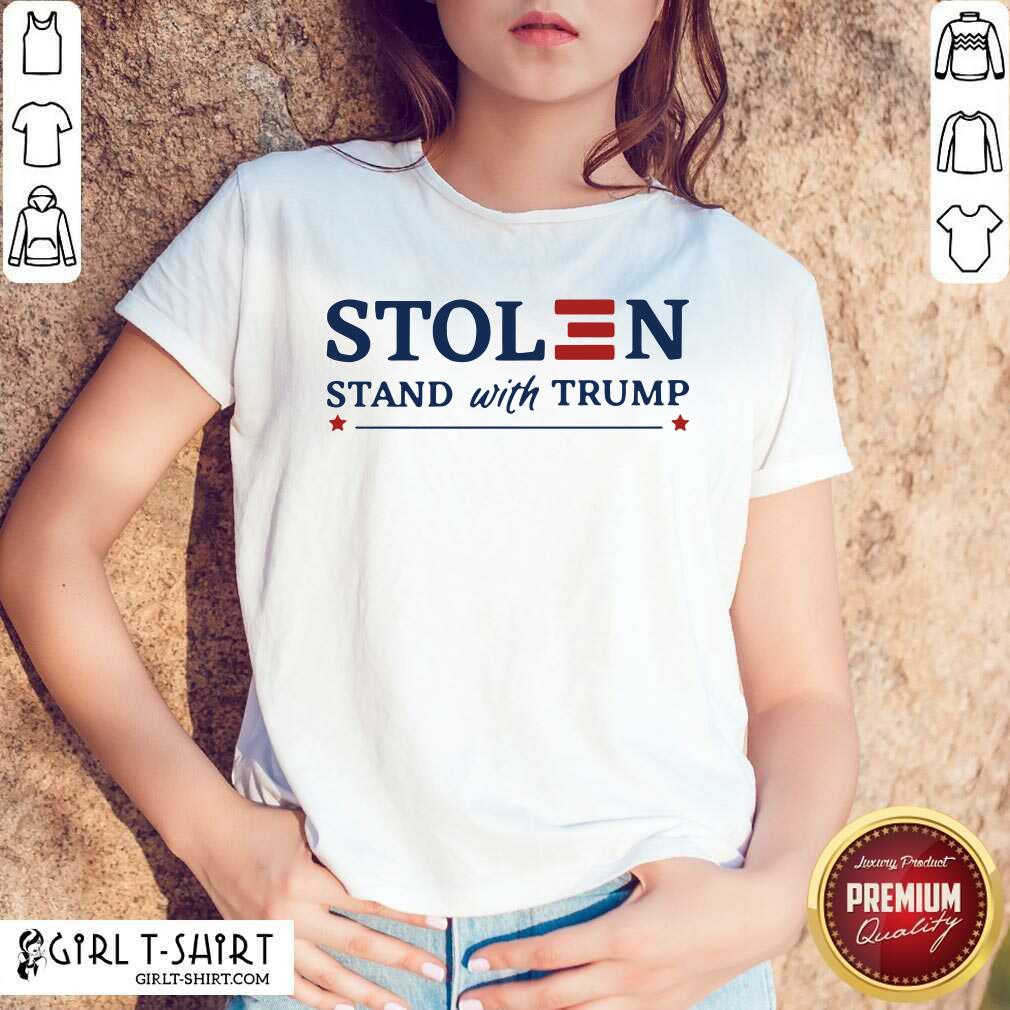 Premium Stolen Stand With Trump Shirt