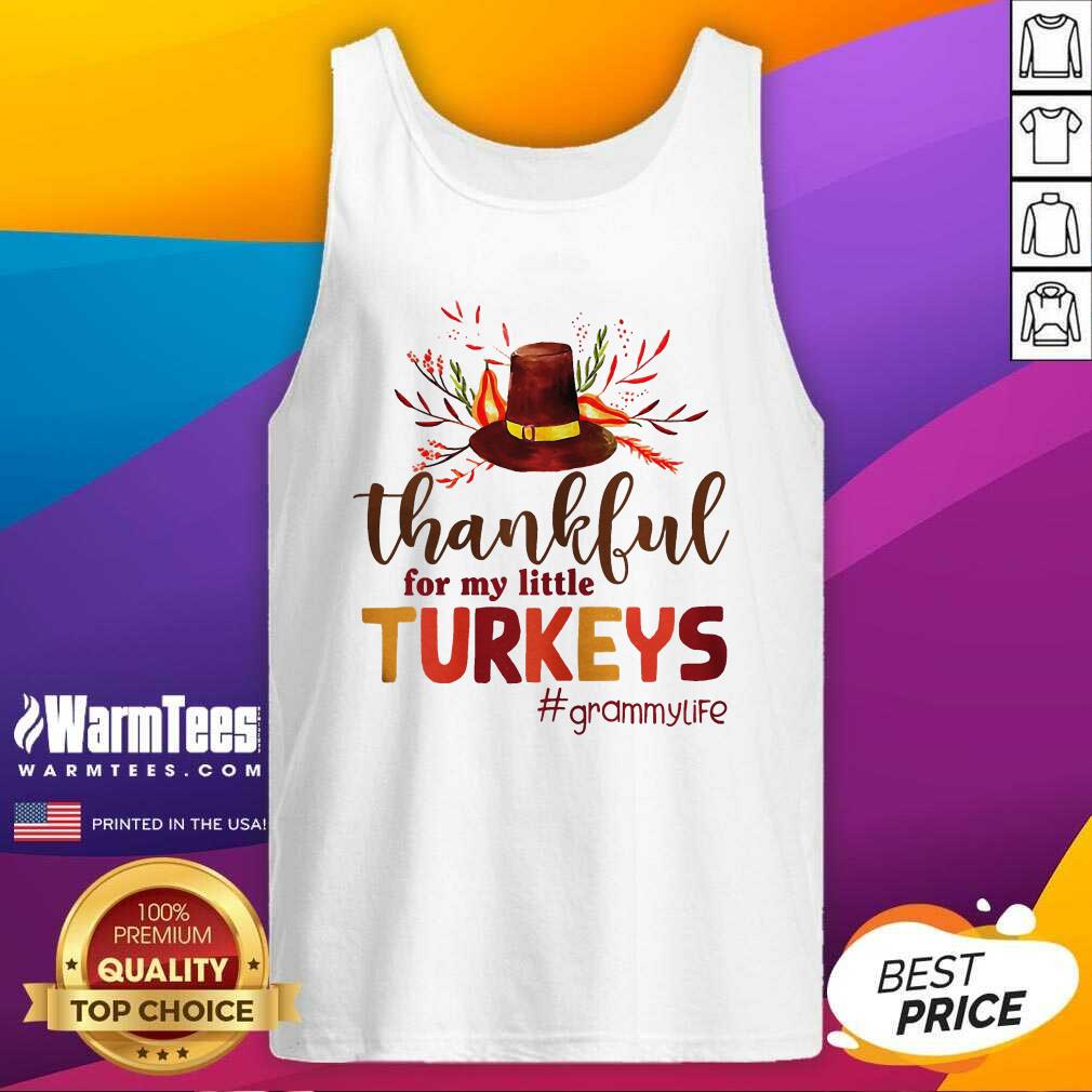 Premium Thankful For My Little Turkeys Grammy Life Thanksgiving Shirt