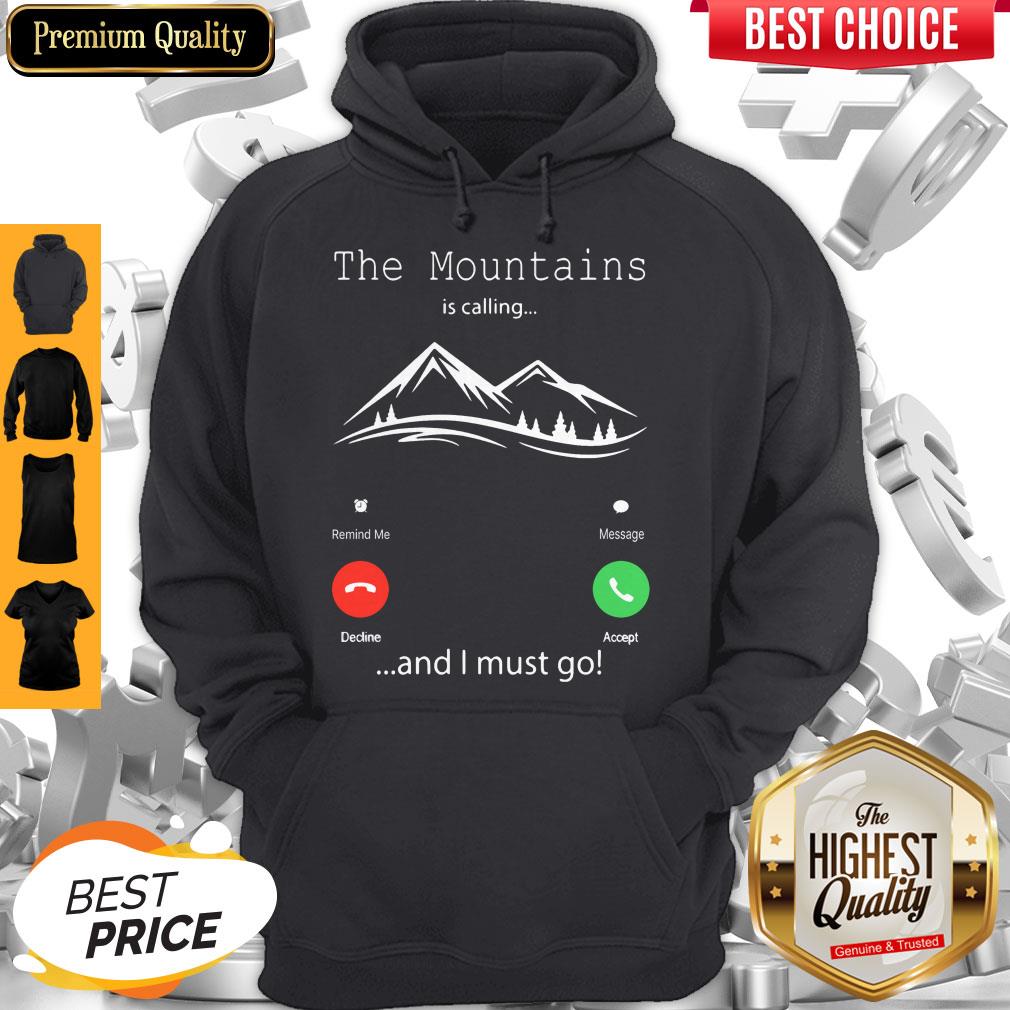 Premium The Mountains Is Calling And I Must Go Shirt