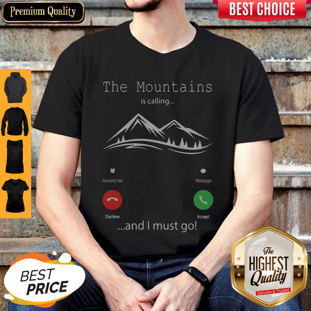 Premium The Mountains Is Calling And I Must Go Shirt