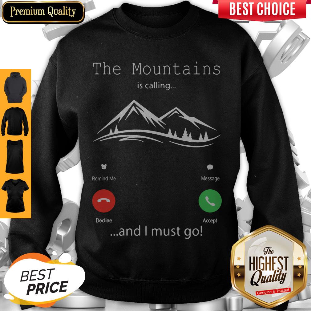 Premium The Mountains Is Calling And I Must Go Shirt