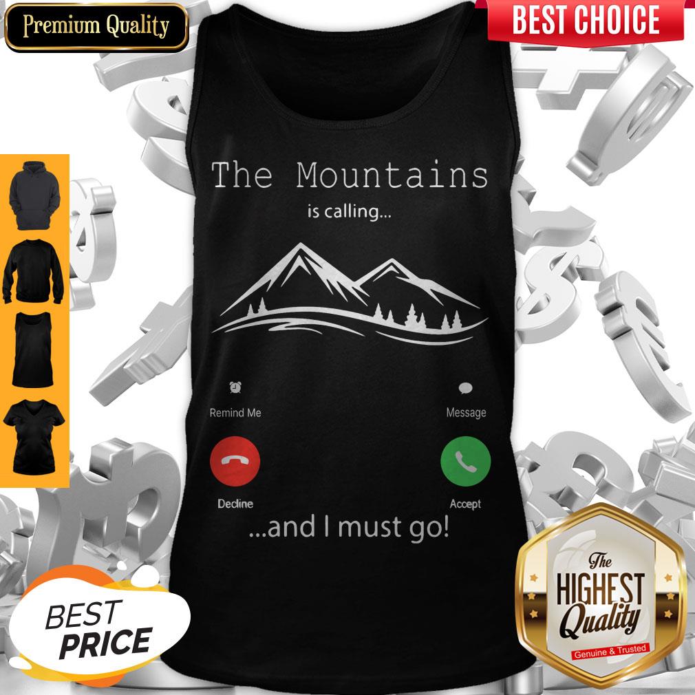 Premium The Mountains Is Calling And I Must Go Shirt