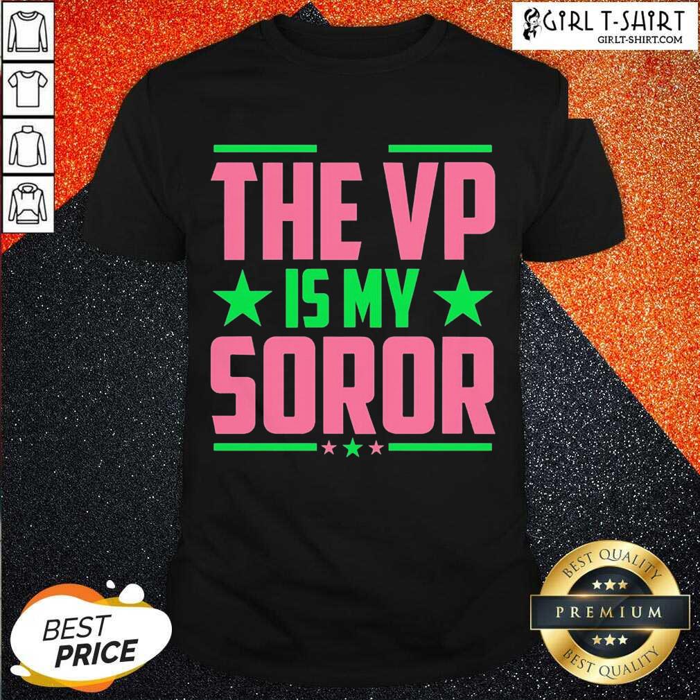 Premium The Vip Is My Soror Shirt