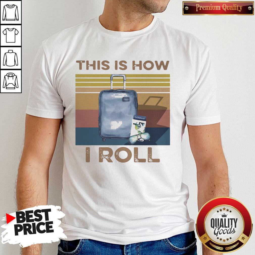 Premium This Is How I Roll Vintage Retro Shirt
