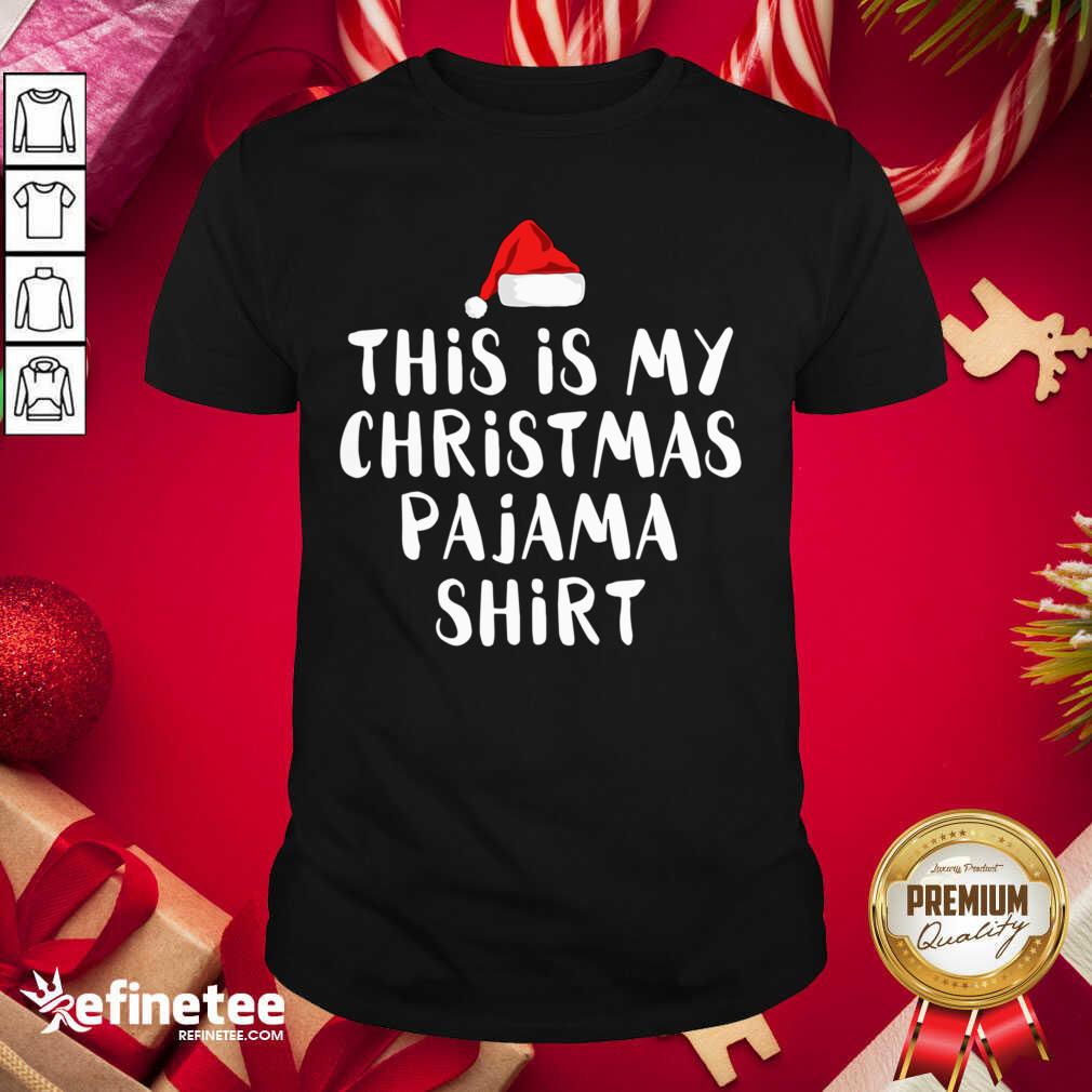 Premium This Is My Christmas Pajama Santa Shirt
