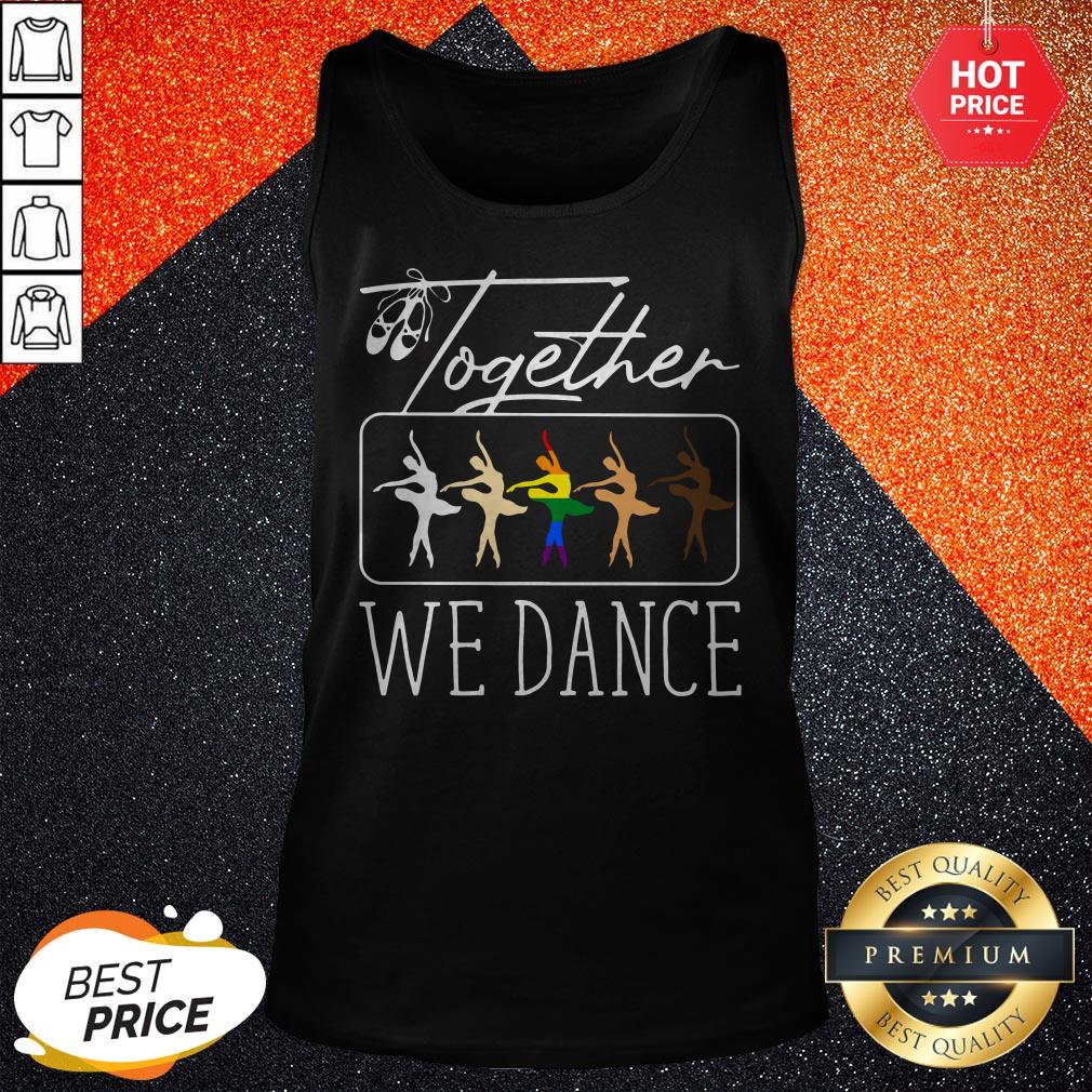 Premium Together We Dance LGBT Shirt