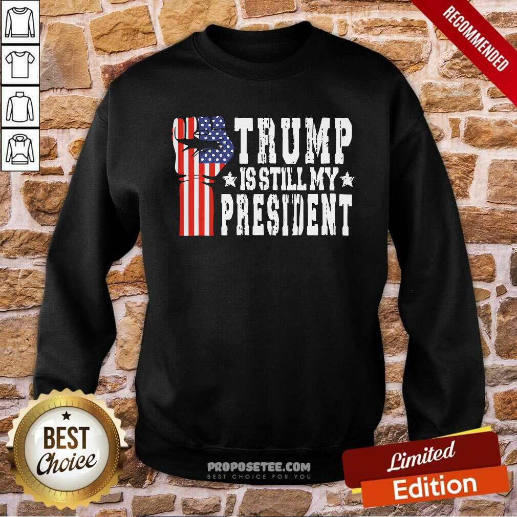 Premium Trump Is Still My President Stop The Steal Impeach Biden Shirt