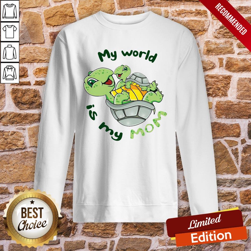 Premium Turtle My World Is My Mom Shirt