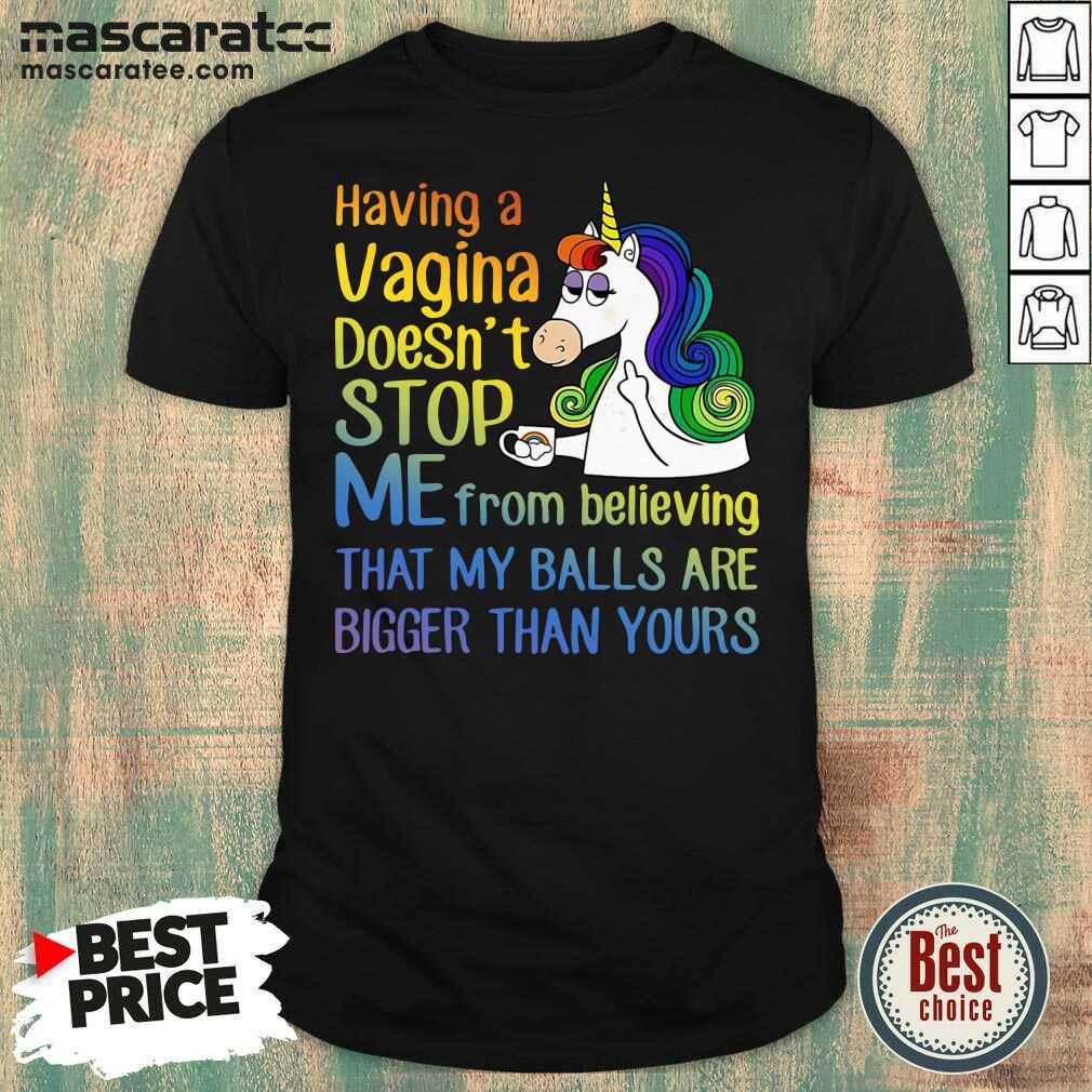 premium-unicorns-drink-coffee-having-a-vagina-doesnt-stop-me-from-believing-shirt.jpg