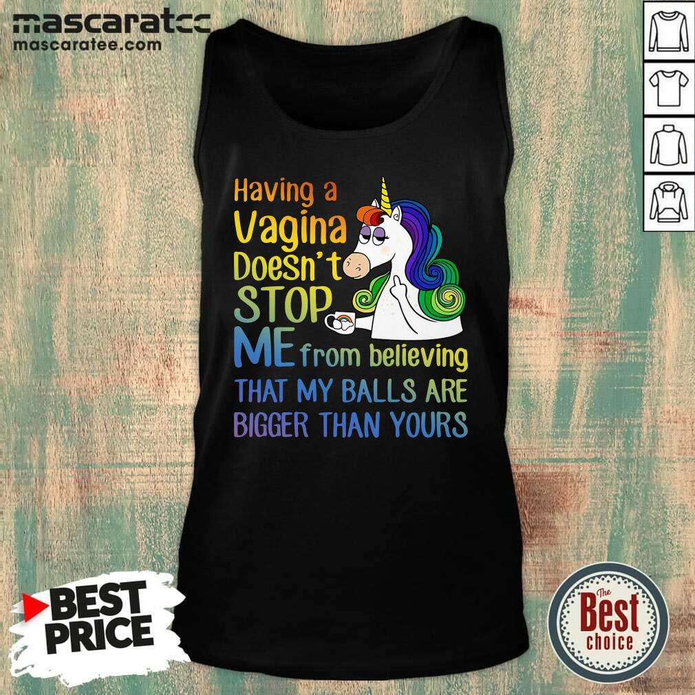 premium-unicorns-drink-coffee-having-a-vagina-doesnt-stop-me-from-believing-tank-top.jpg
