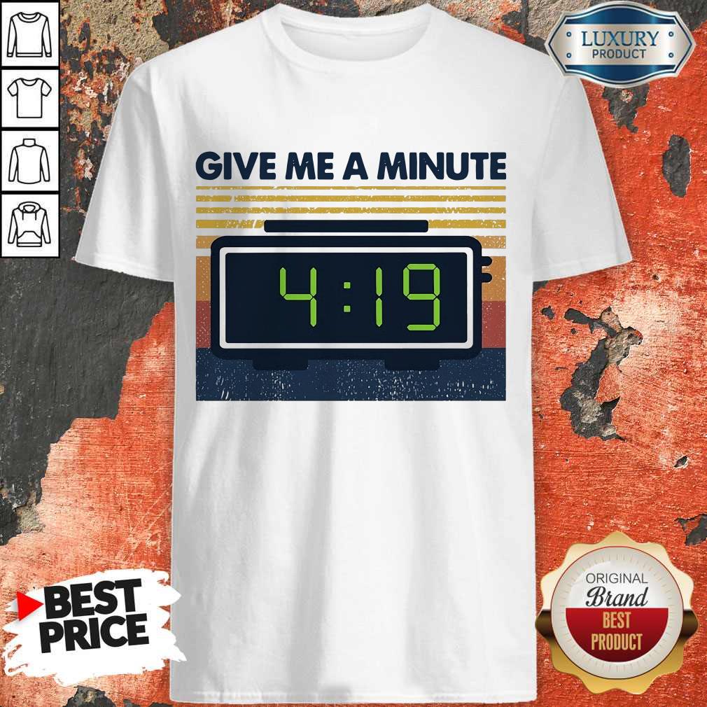 Premium Weed Give Me A Minute Vintage Shirt