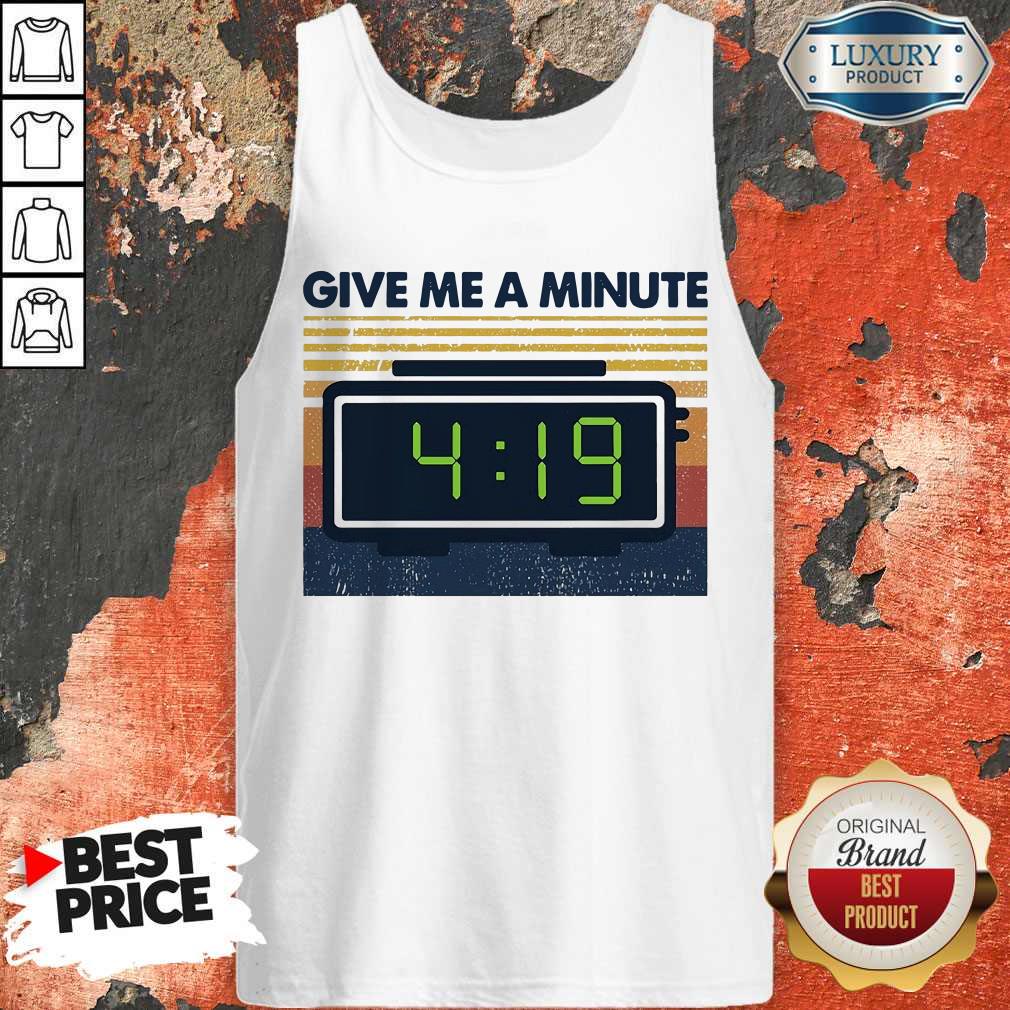 Premium Weed Give Me A Minute Vintage Shirt