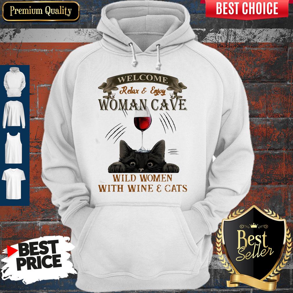 Premium Welcome Relax And Enjoy Woman Cave Wild Women With Wine And Cat Shirt