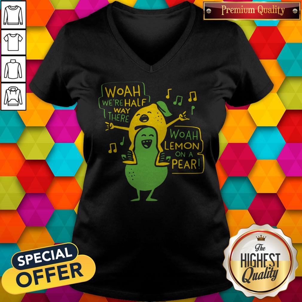 Premium Woah Were Halfway Theon On Pear Shirt