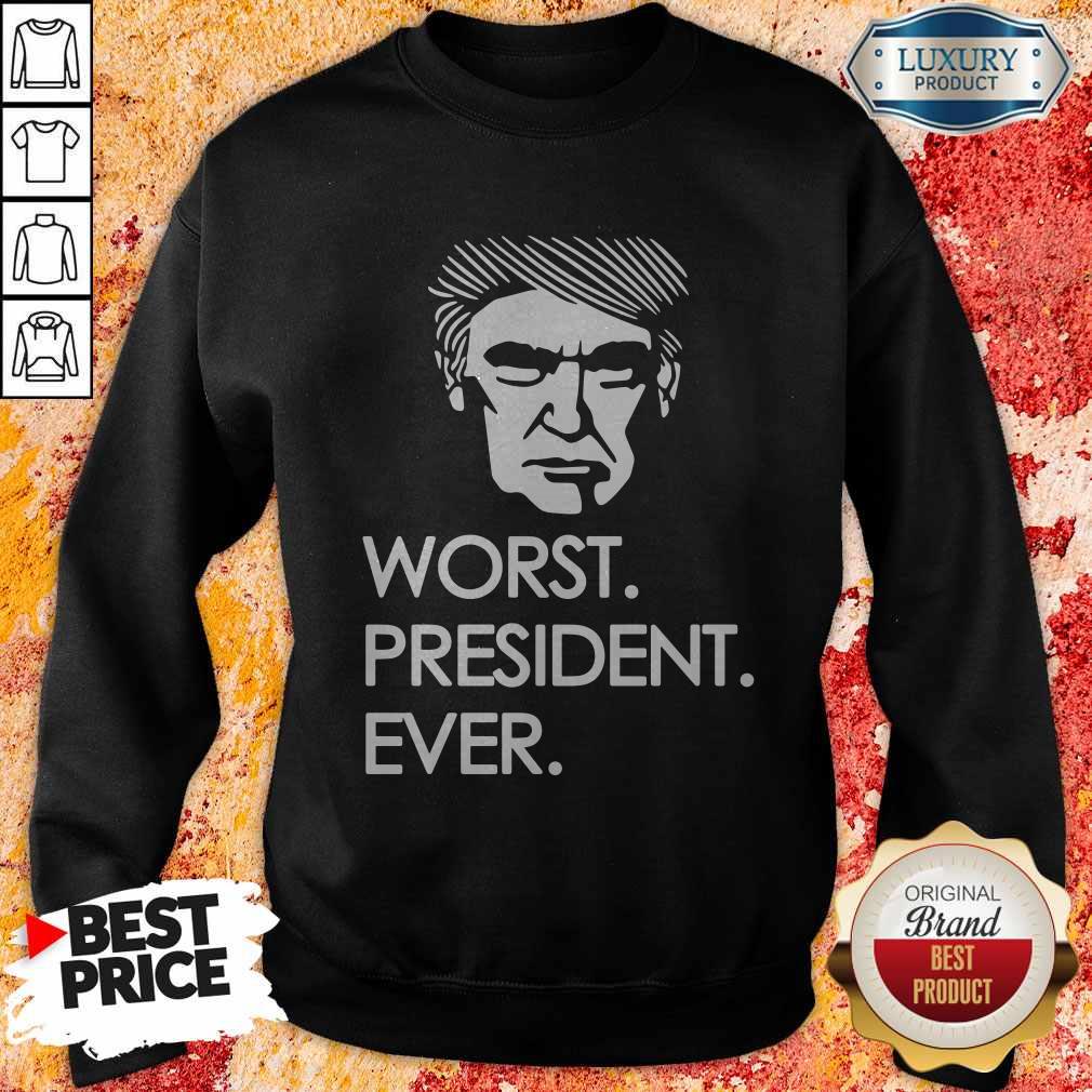 Premium Worst President Ever T-Shirt