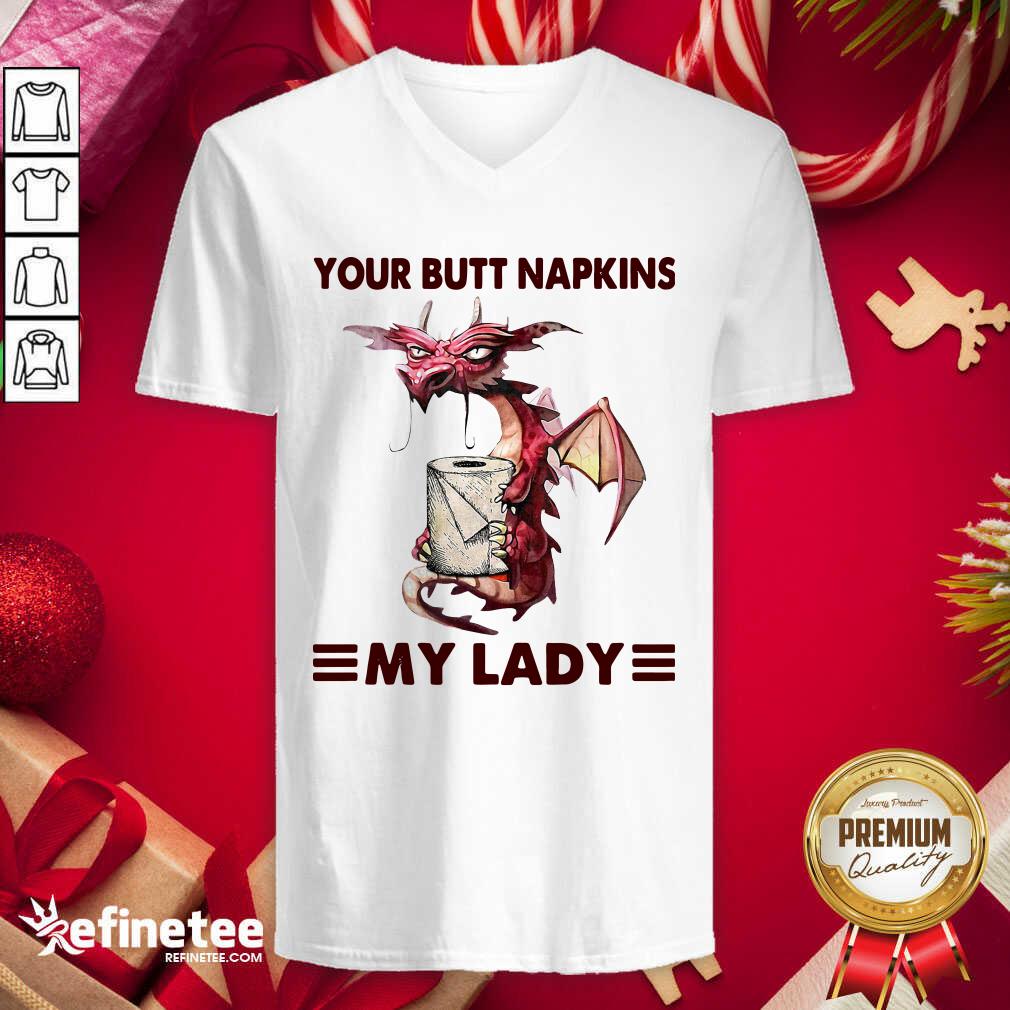 Premium Your Butt Napkins My Lady Shirt