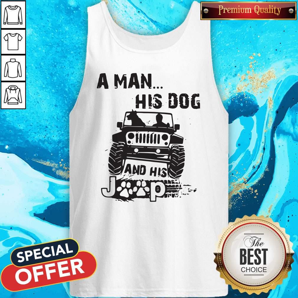 Pretty A Man His Dog And His Jeep Tee Shirt