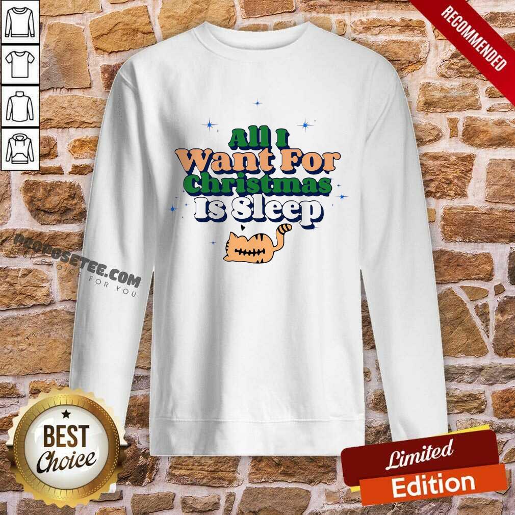 Pretty All I Want For Christmas Is Sleep Shirt