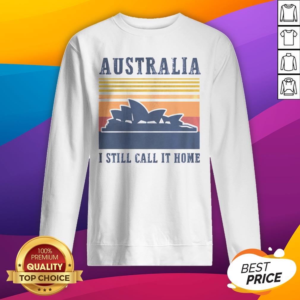 Pretty Australia I Still Call It Home Vintage Retro Shirt