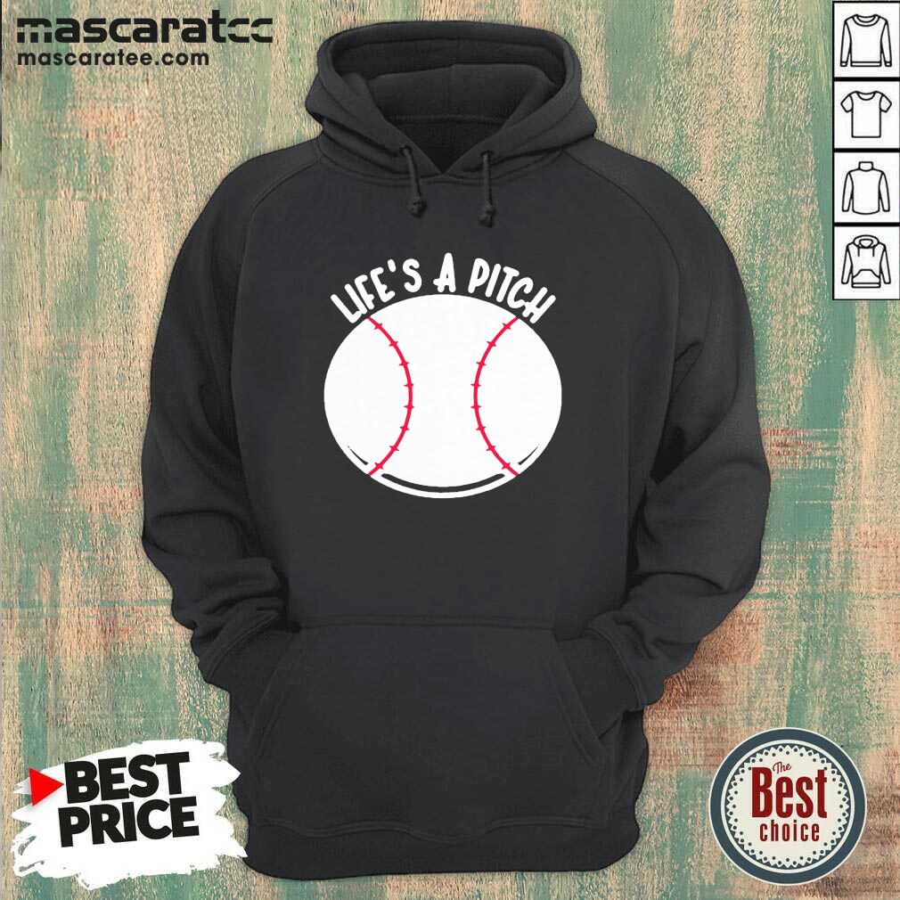 Pretty Baseball Pitcher Life’s A Pitch Shirt