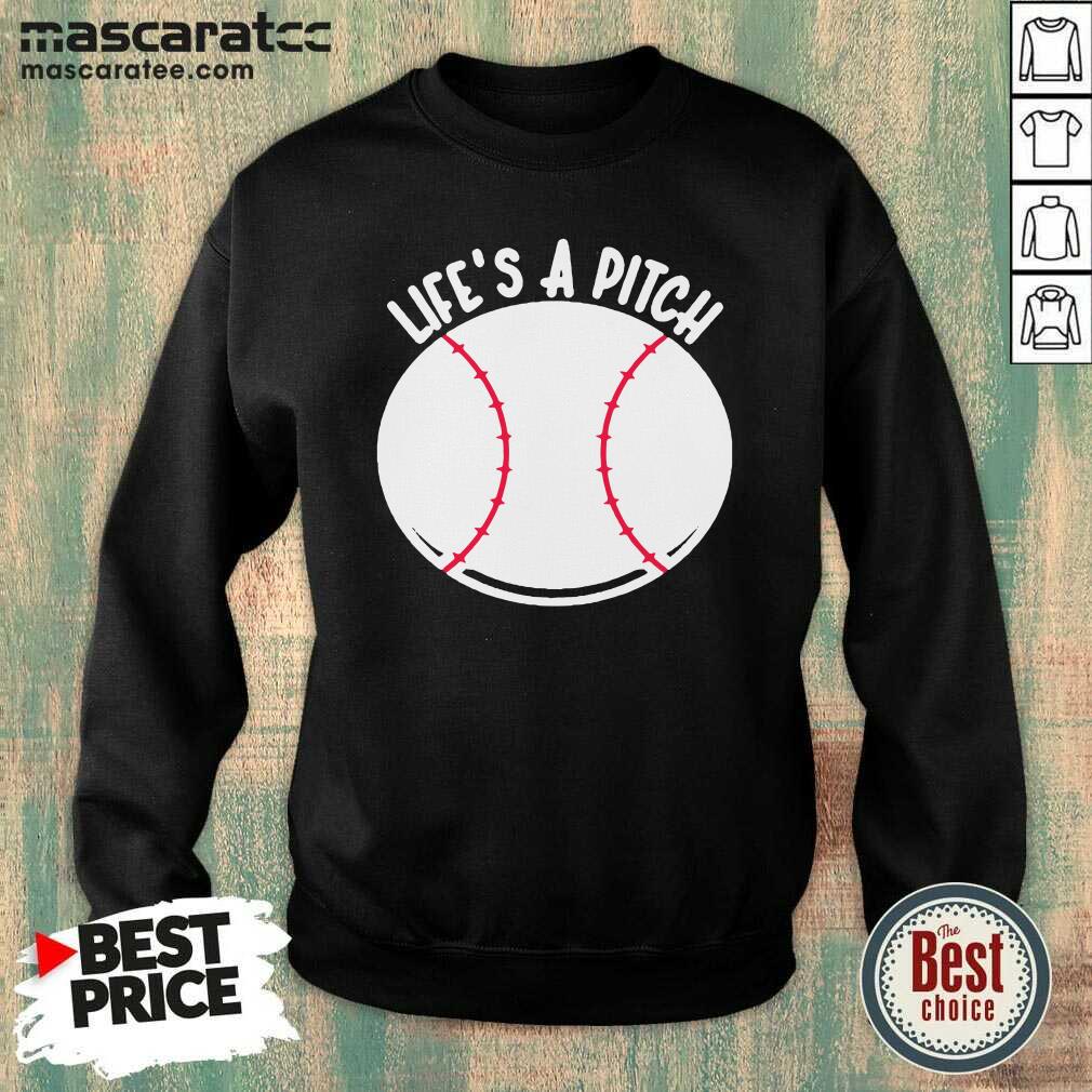Pretty Baseball Pitcher Life’s A Pitch Shirt