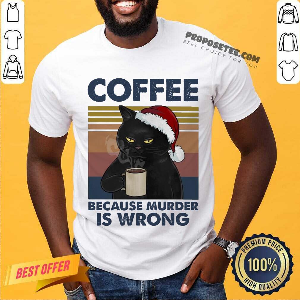 Pretty Black Cat Santa Drinking Coffee Because Murder Is Wrong Vintage Shirt