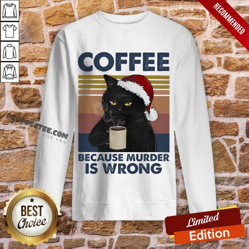 Pretty Black Cat Santa Drinking Coffee Because Murder Is Wrong Vintage Shirt