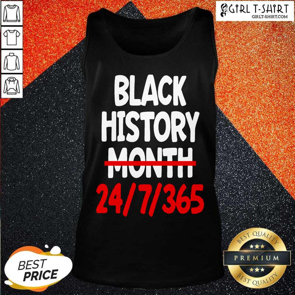 Pretty Black History Month 24 7 365 Quote Shirt