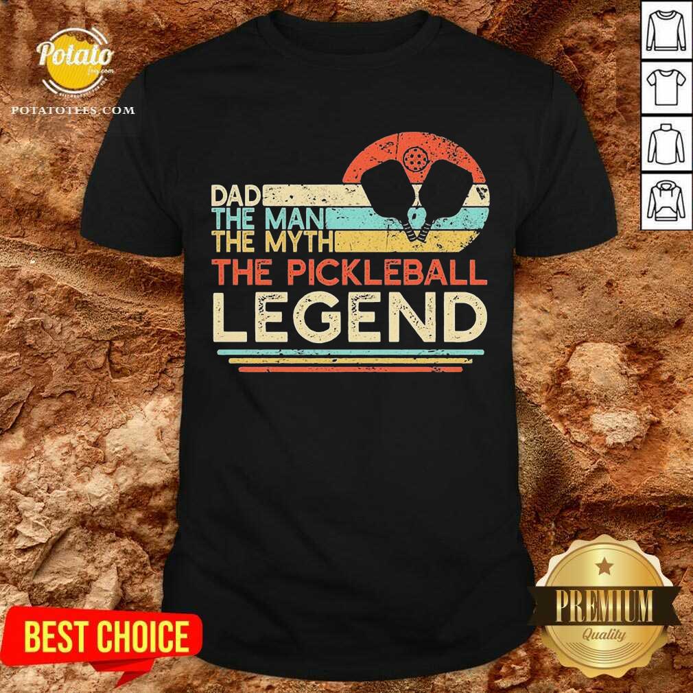 Pretty Dad The Man The Myth The Pickleball Legend Vintage Shirt