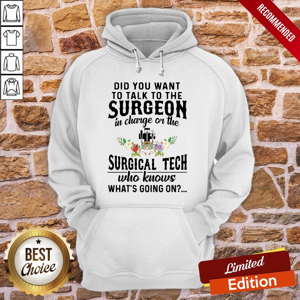 pretty-did-you-want-to-talk-to-the-surgeon-in-charge-on-the-surgical-tech-who-knows-whats-going-on-hoodie.jpg
