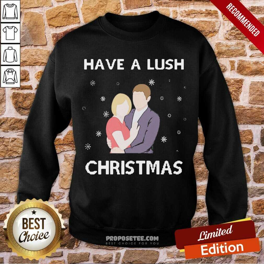 Pretty Have A Lush Ugly Christmas Shirt
