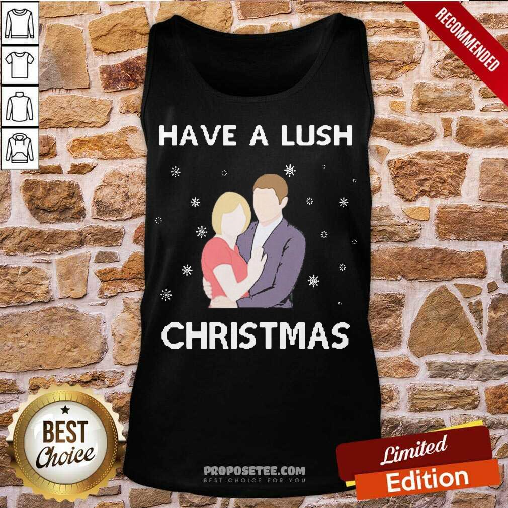 Pretty Have A Lush Ugly Christmas Shirt
