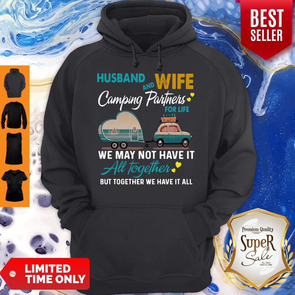 pretty-husband-and-wife-camping-partners-for-life-we-may-not-have-it-all-together-but-together-we-have-it-all-hoodie.jpg