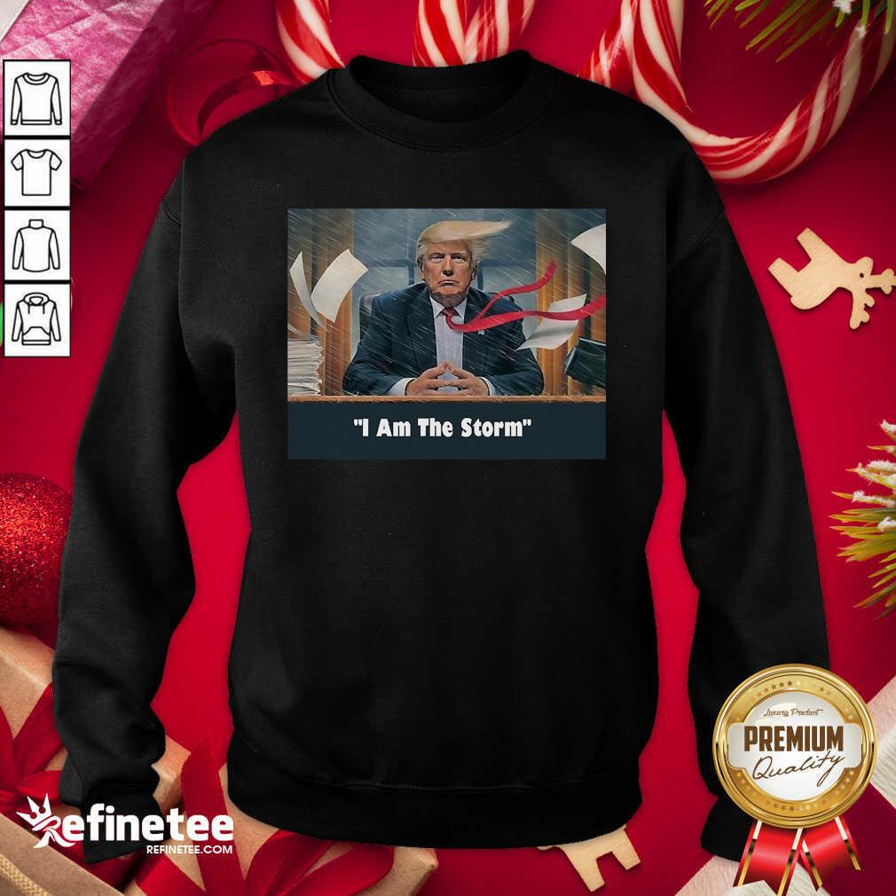 Pretty I Am The Trump Storm Shirt