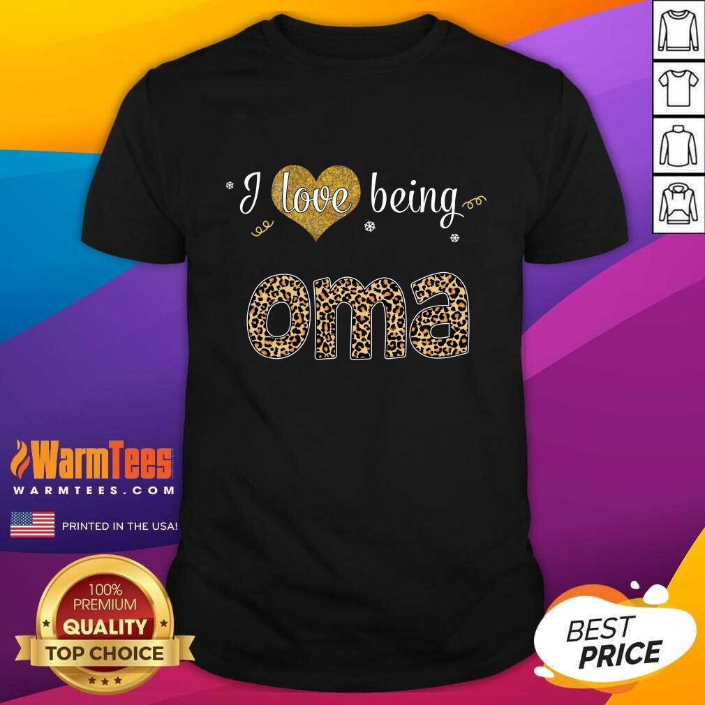 Pretty I Love Being Oma Shirt