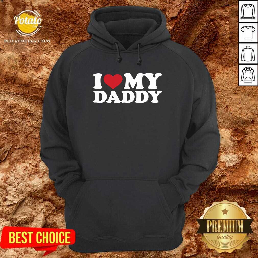 Pretty I Love My Daddy Shirt