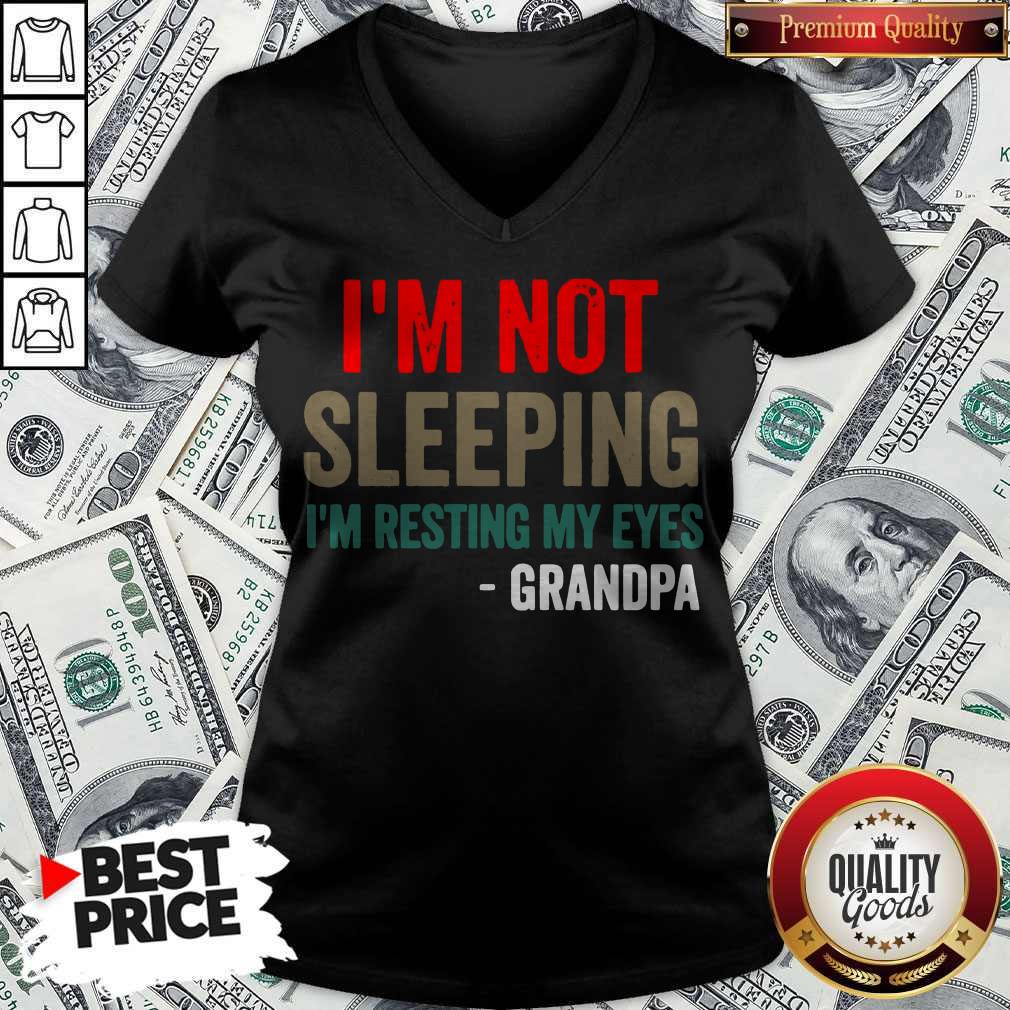 Pretty I’m Not Sleeping I’m Resting My Eyes Grandpa Shirt