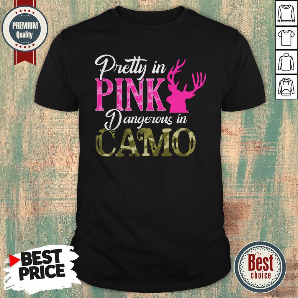 Pretty In Pink Dangerous In Camo Shirt
